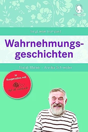 Mallek, Natali / Annika Schneider. Wahrnehmungsgeschichten für Senioren. Singliesel GmbH, 2019.