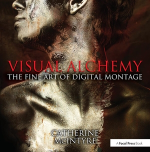 Mcintyre, Catherine. Visual Alchemy: The Fine Art of Digital Montage. Taylor & Francis, 2013.