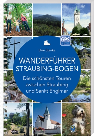Stanke, Uwe. Wanderführer Straubing-Bogen - Die schönsten Touren zwischen Straubing und Sankt Englmar. Südost-Verlag, 2022.