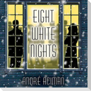 Eight White Nights Lib/E