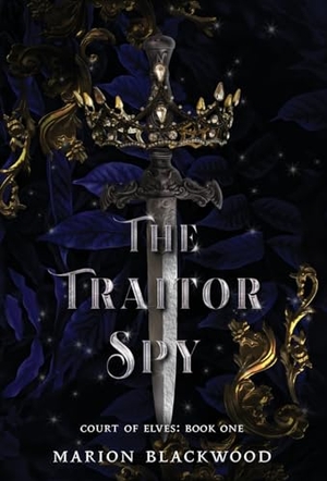Blackwood, Marion. The Traitor Spy. Black Dagger Publishing, 2021.