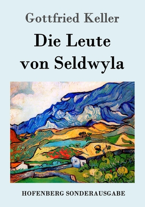 Keller, Gottfried. Die Leute von Seldwyla. Hofenberg, 2016.