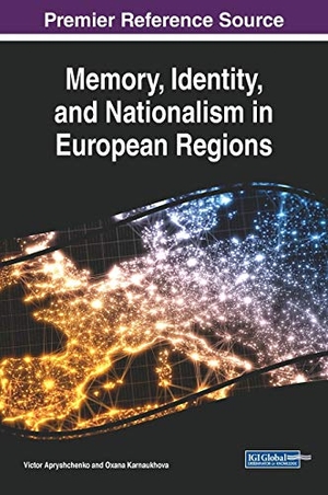 Apryshchenko, Victor / Oxana Karnaukhova (Hrsg.). Memory, Identity, and Nationalism in European Regions. Information Science Reference, 2019.