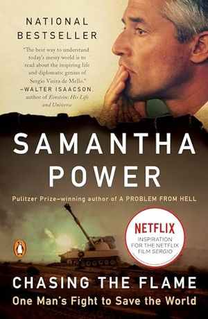 Power, Samantha. Chasing the Flame - One Man's Fight to Save the World. Penguin Publishing Group, 2008.