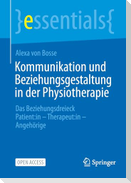 Kommunikation und Beziehungsgestaltung in der Physiotherapie