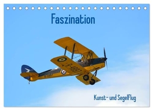 Wesch, Friedrich. Faszination Kunst- und Segelflug (Tischkalender 2025 DIN A5 quer), CALVENDO Monatskalender - Flugzeugimpressionen. Calvendo, 2024.