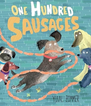 Zommer, Yuval. One Hundred Sausages. Candlewick Press (MA), 2017.