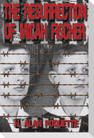 The Resurrection of Micah Fischer