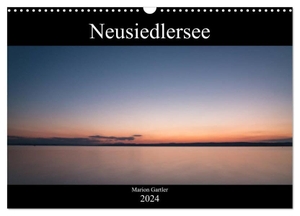 Gartler, Marion. Der idyllische Neusiedlersee (Wandkalender 2024 DIN A3 quer), CALVENDO Monatskalender - Der Neusiedlersee - eine einzigartige Naturschönheit. Calvendo, 2023.
