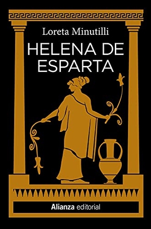 Minutilli, Loreta. Helena de Esparta. Alianza Editorial, 2021.