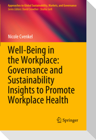 Well-Being in the Workplace: Governance and Sustainability Insights to Promote Workplace Health