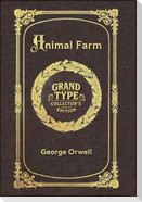 Large Print - Animal Farm - Grand Type Collector's Edition - Matte Hardcover with Dust Jacket