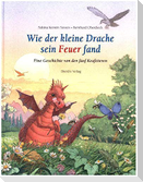 Wie der kleine Drache sein Feuer fand