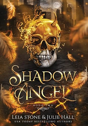 Hall, Julie / Leia Stone. Shadow Angel - Book Two. Leia Stone LLC, 2022.