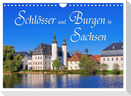 Schlösser und Burgen in Sachsen (Wandkalender 2025 DIN A4 quer), CALVENDO Monatskalender