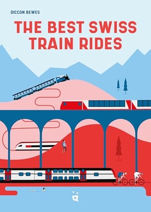 Bewes, Diccon. The Best Swiss Train Rides - Beautiful Travels at the Heart of Europe. Helvetiq Verlag, 2025.