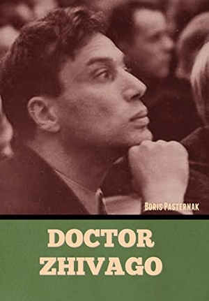 Pasternak, Boris. Doctor Zhivago. Bibliotech Press, 2022.