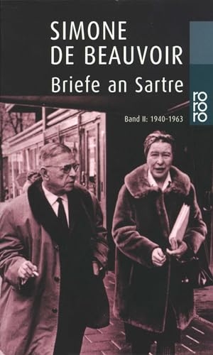 Beauvoir, Simone de. Briefe an Sartre - 1940 - 1963. Rowohlt Taschenbuch Verlag, 1998.