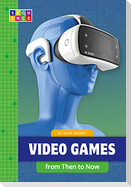 Video Games from Then to Now
