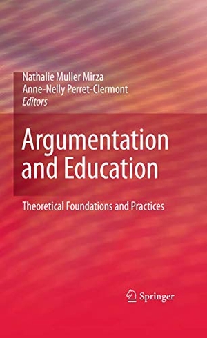 Muller Mirza, Nathalie / Anne-Nelly Perret-Clermont (Hrsg.). Argumentation and Education - Theoretical Foundations and Practices. Springer Nature Singapore, 2009.