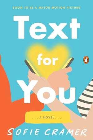 Cramer, Sofie. Text for You. Penguin Publishing Group, 2022.