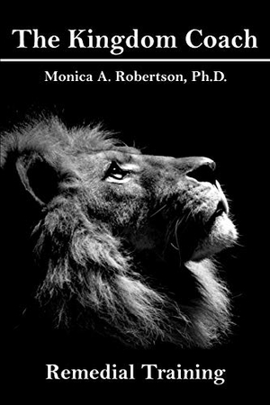 Robertson. The Kingdom Coach. Xulon Press, 2014.