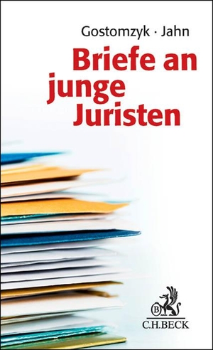 Gostomzyk, Tobias / Joachim Jahn (Hrsg.). Briefe an junge Juristen. C.H. Beck, 2015.