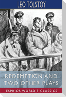 Redemption and Two Other Plays (Esprios Classics)
