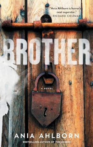 Ahlborn, Ania. Brother. Gallery Books, 2015.