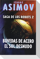 Bóvedas de acero ; El sol desnudo