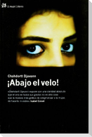 ¡Abajo el velo!