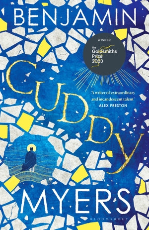 Myers, Benjamin. Cuddy - Winner of the 2023 Goldsmiths Prize. Bloomsbury Publishing PLC, 2023.