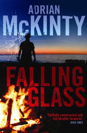 McKinty, Adrian. Falling Glass. Profile Books, 2012.