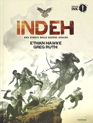 Hawke, Ethan. Indeh. Una storia delle guerre Apache. Mondadori, 2017.