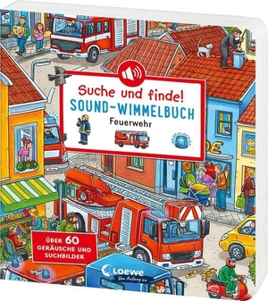 Suche und finde! Sound-Wimmelbuch - Feuerwehr - Höre und staune! Über 60 Geräusche und Suchbilder - Wimmelspaß mit XXL-Sounds in Hörspielqualität ab 2 Jahren. Loewe Verlag GmbH, 2026.