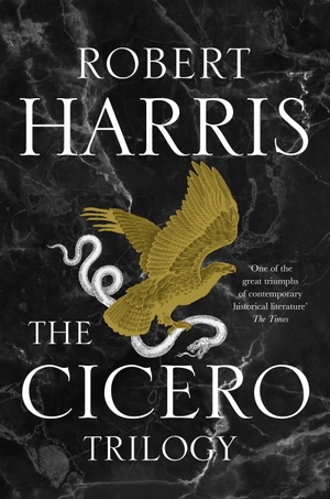 Harris, Robert. The Cicero Trilogy. Random House UK Ltd, 2021.