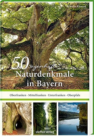 Küntzel, Karolin. 50 sagenhafte Naturdenkmale in Bayern: Unterfranken - Oberfranken - Mittelfranken - Oberpfalz - Unterfranken - Oberfranken - Mittelfranken - Oberpfalz. Steffen Verlag, 2021.