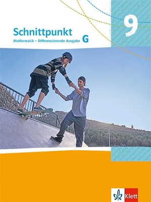 Schnittpunkt Mathematik 9G. Schulbuch mit Medien Klasse 9 (Grundkurs). Differenzierende Ausgabe - Schulbuch mit Medien Klasse 9 (Grundkurs). Klett Ernst /Schulbuch, 2025.