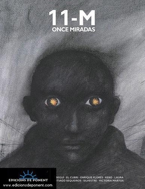Micharmut / Paco Camarasa Yáñez. 11 M, once Miradas. Edicions de Ponent S.L., 2005.