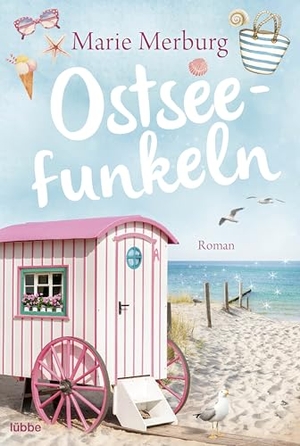 Merburg, Marie. Ostseefunkeln - Roman. Lübbe, 2021.