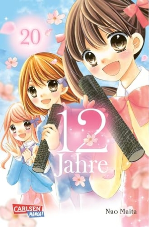Maita, Nao. 12 Jahre 20 - Süße Manga-Liebesgeschichte für Mädchen ab 10 Jahren. Carlsen Verlag GmbH, 2023.