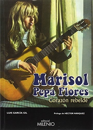 García Gil, Luis. Marisol : Pepa Flores : corazón rebelde. Milenio Publicaciones S.L., 2018.