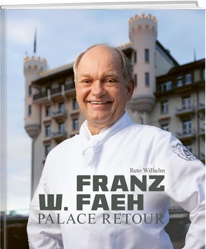 Wilhelm, Reto. Franz W. Faeh - Palace retour - English edition. Weber Verlag, 2026.