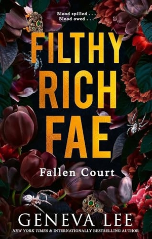 Lee, Geneva. Filthy Rich Fae - Fallen Court : TikTok made me buy it! A spicy, unputdownable slow burn enemies to lovers romantasy. Yen Press, 2025.