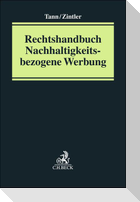 Rechtshandbuch Nachhaltigkeitsbezogene Werbung