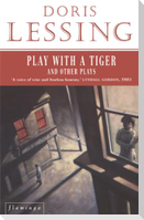 Play With a Tiger and Other Plays