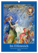 Im Elfenreich- Zauber und Magie der Elfen in schönen Aquarellen (Wandkalender 2024 DIN A3 hoch), CALVENDO Monatskalender