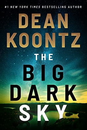 Koontz, Dean. The Big Dark Sky. Gale, a Cengage Group, 2022.