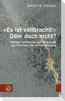 'Es ist vollbracht!' Oder doch nicht?