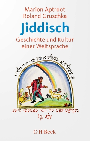 Aptroot, Marion / Roland Gruschka. Jiddisch - Geschichte und Kultur einer Weltsprache. C.H. Beck, 2023.